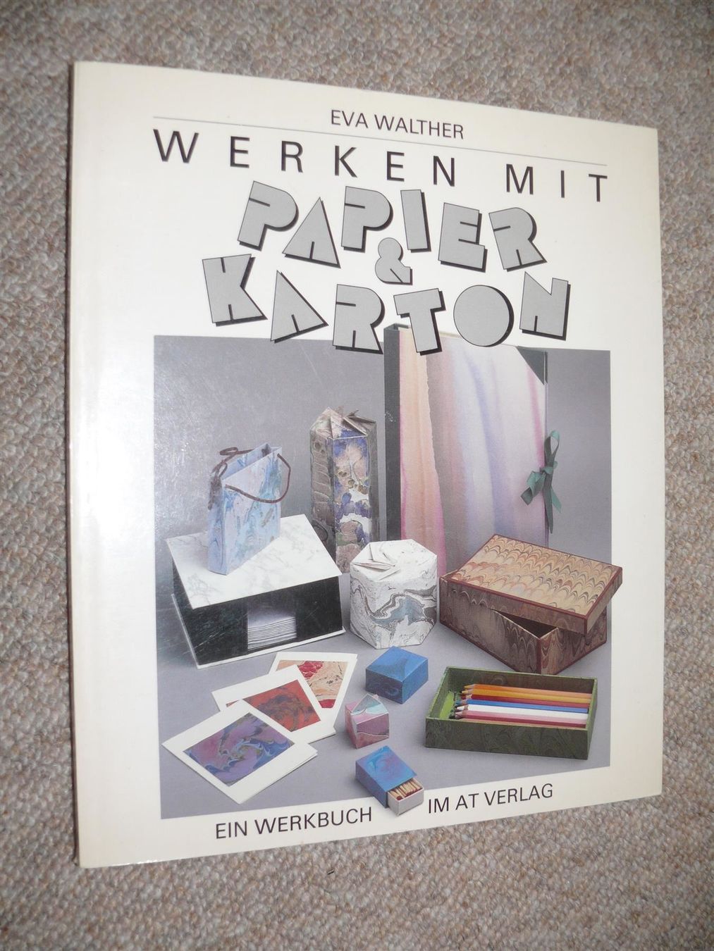 Bücher: Werken mit Papier & Karton / Eva Walther - AT Verlag – Gebraucht aus Muttenz von Negnuja