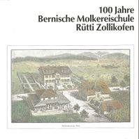 100 Jahre Bernische Molkereischule Rütti, Zollikofen
