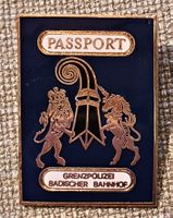 M494 - Pin Passport Basel Grenz Polizei Badischer Bahnhof