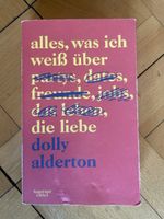 Buch alles, was ich weiss über die liebe von Dolly Alderton