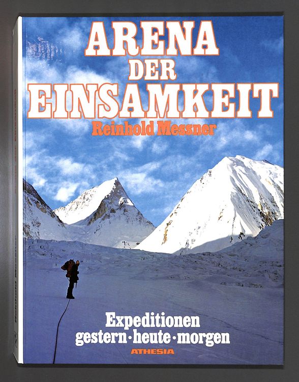 Livre Signé Reinhold Messner – Arena Der Einsamkeit, édition 1976, Alpinisme Et Aventure