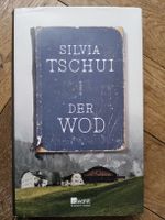 Silvia Tschui - Der Wod, spannender Roman für kalte Tage!