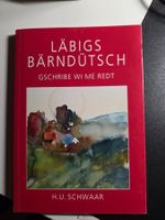 Läbigs Bärndütsch - Gschribe wi me redt - H.U.Schwaar - 2011