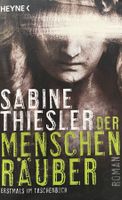 DER MENSCHENRÄUBER - SABINE THIESLER - TASCHENBUCH