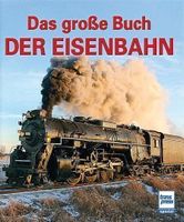 Das grosse Buch der Eisenbahn