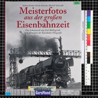 Meisterfotos aus der grossen Eisenbahnzeit, Bellingrodt
