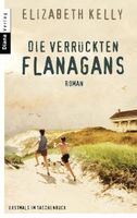 Kelly Elizabeth - Die verrückten Flanagans / Roman