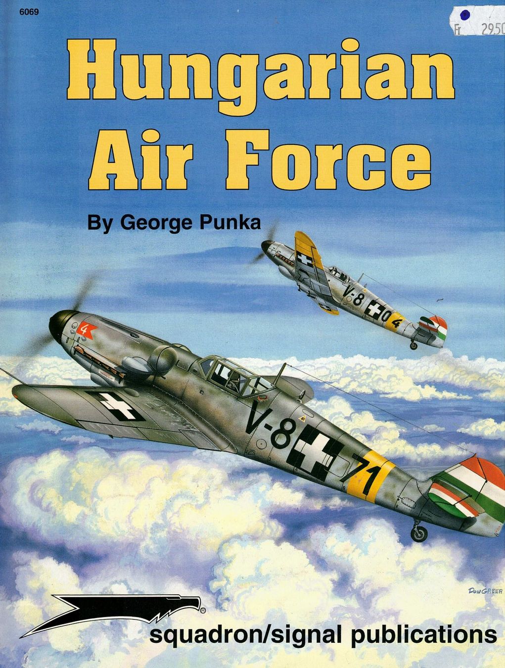 Libri: Squadron 6069 Hungarian Air Force – Usato da Basel venduto da Dogana