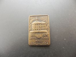 Altes Abzeichen 100 Jahre Sekundarschule Wald 1834 - 1934