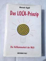 Das LOL²A-Prinzip: Die Vollkommenheit der Welt von René Egli