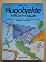 Flugobjekte zum Selberbauen