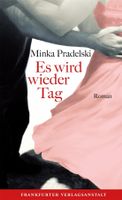 Pradelski Minka - Es wird wieder Tag (geb) / Roman