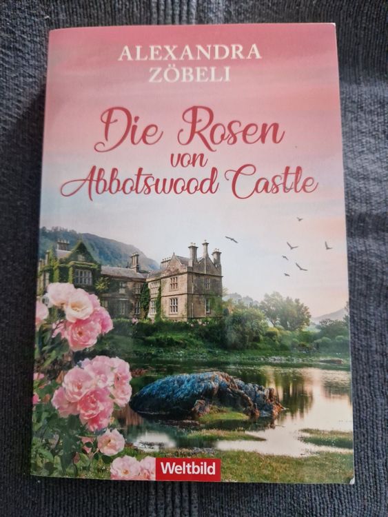 Alexandra Zöbeli Die Rosen von Abbotswood Castle🌹 | Kaufen auf Ricardo