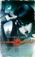 Mead Richelle - Vampire Academy - Schattenträume / Fantasy