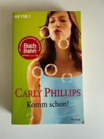 Carly Phillips - Komm schon!