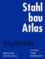 Stahlbau-Atlas. Geschossbauten  F. Hart, W. Henn, Hj. Sontag