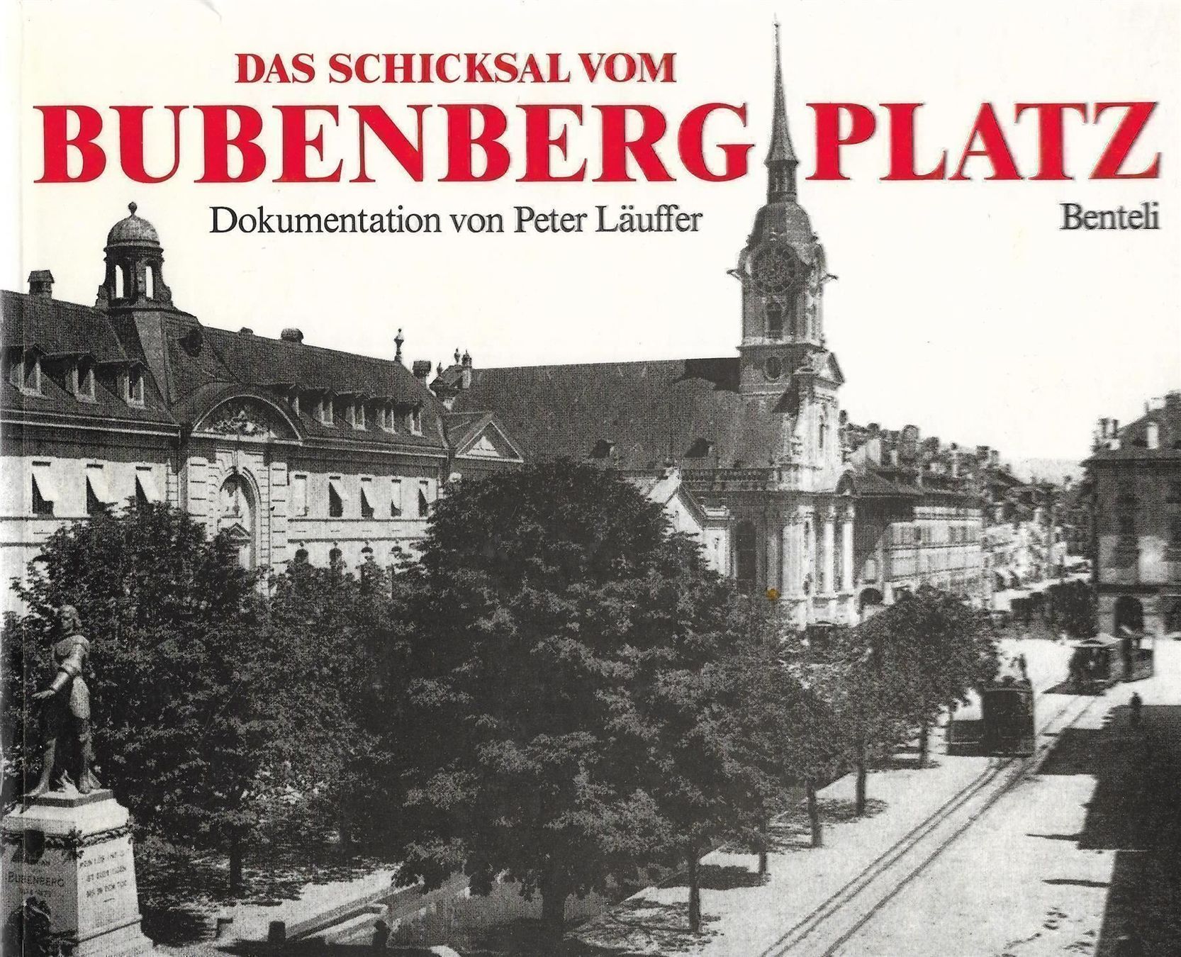 Libri: Das Schicksal vom Bubenbergplatz – Usato da Bern venduto da Grindelwaldaus