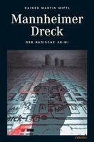 Mittl Rainer Martin - Mannheimer Dreck / Krimi