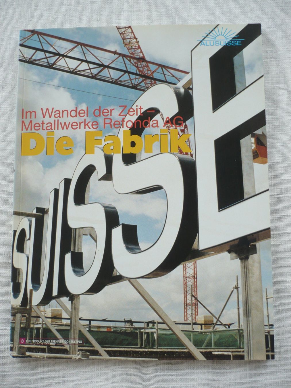 Libri: DIE FABRIK - Ein Stück Industriegeschichte, 2007 – Usato da Zürich venduto da saltandpepper008 7