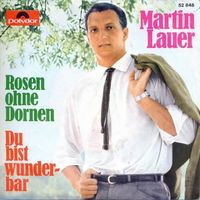 Lauer Martin - Rosen ohne Dornen (7")