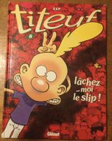 Titeuf 8 lâchez-moi le slip !