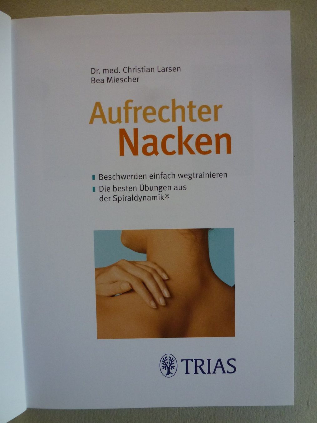 Bücher: Aufrechter Nacken - Spiraldynamik - TRIAS – Neu (gemäss Beschreibung) aus Mühlrüti von Dadadachs 2