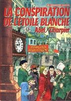 BD La Conspiration de l'Etoile Blanche, Abel/ Charpier.