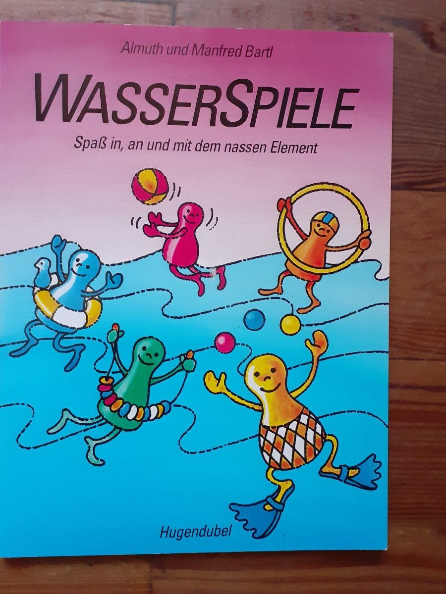 Bücher: Wasserspiele Spass in, an u. mit .. v. Almuth/Manfred  Bartl – Gebraucht aus Basel von ideashop 5