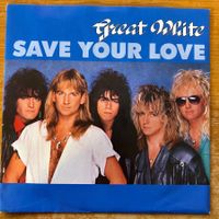 Great White - Save Your Love / 1. D-Press. 1987 - TOP