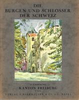 Burgen und Schlösser des Kantons Freiburg 2 Bände 1937