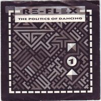 Re-Flex: The Politics Of Dancing 7"