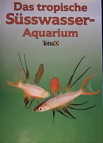Libri: Das tropische Süsswasseraquarium – Usato da Hermetschwil-Staff venduto da Starbliggi