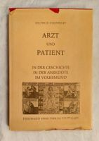 Arzt und Patient in der Geschichte, der Anekdote + Volksmund