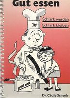 Gut essen, schlank werden, schlank bleib