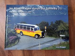 Im Alpenwagen durch die Schweiz 1919-1971 - Jürg Biegger