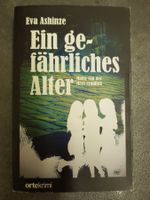 Ein gefährliches Alter / Eva Ashinze / Winterthur Krimi