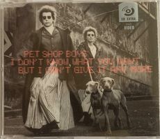 PET SHOP BOYS -  I DON'T KNOW WHAT YOU WANT BUT I CAN'T GIVE