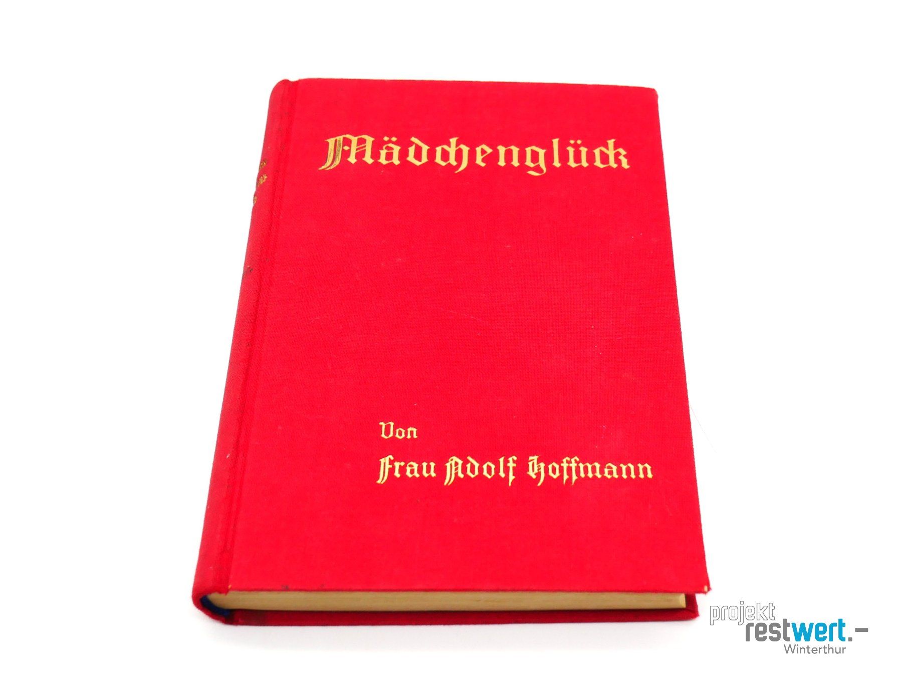 Libri: A. HOFFMANN - Mädchenglück – Usato da Winterthur venduto da Restwert_Winterthur