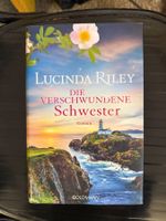 Lucinda Riley: Die verschwundene Schwester