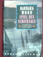 Barbara  Wood Spiel des Schicksals
