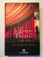 Dictionnaire de la langue du théâtre (éditions Le Robert)