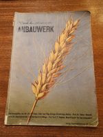 Alte Zeitschrift  Durch das Schweiz. Anbauwerk Frühjahr 1944