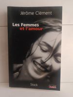 Les femmes et l’amour / Jérôme Clément / Stock 2002