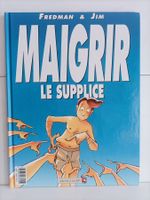 BD Maigrir – La torture – Le supplice / Fredman & Jim / Vent