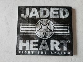 Jaded Heart  -  Fight The System / Fabrikneu Special Edt.