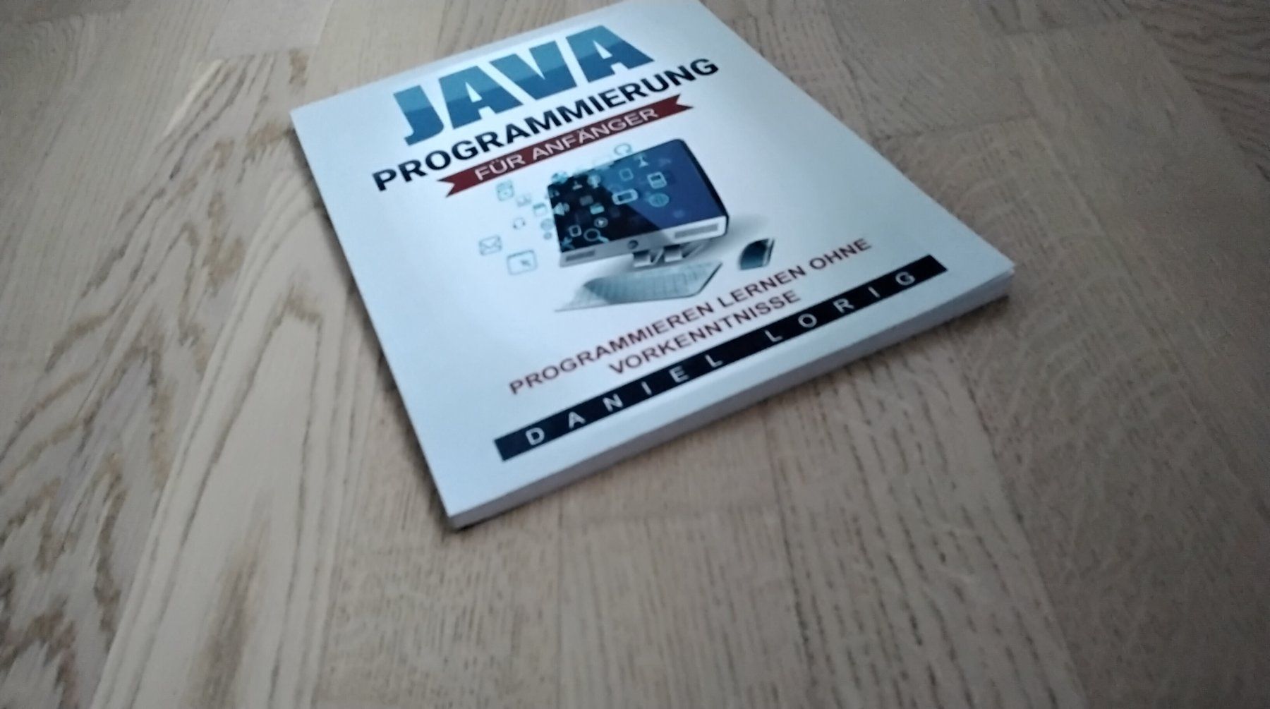 Libri: JAVA  PROGRAMMIERUNG  FÜR  ANFÄNGER (NEUWERTIG) – Usato da Steinhausen venduto da pinu09 1