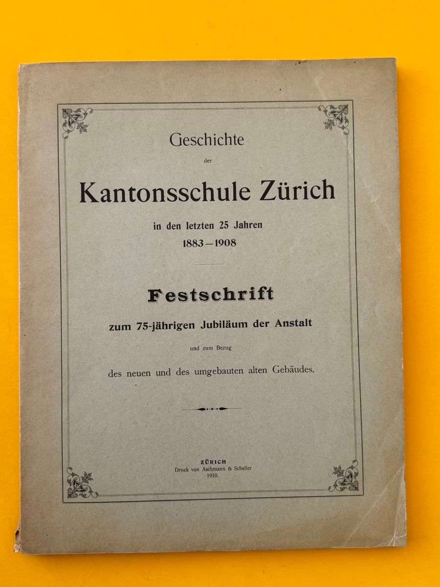 Libri: Geschichte der Kantonsschule Zürich 1883 - 1908 – Usato da Adliswil venduto da buch_und_kunst