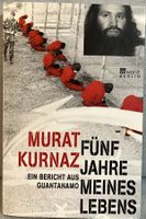 Fünf Jahre meines Lebens - Ein Bericht aus Guantanamo