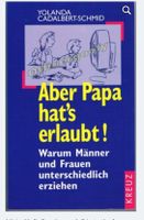 Aber Papa hats erlaubt!