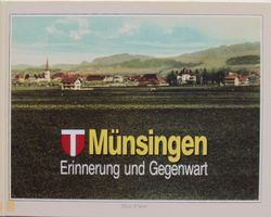 Heimatbuch Münsingen: Mit Fotovergleichen: früher/heute(198